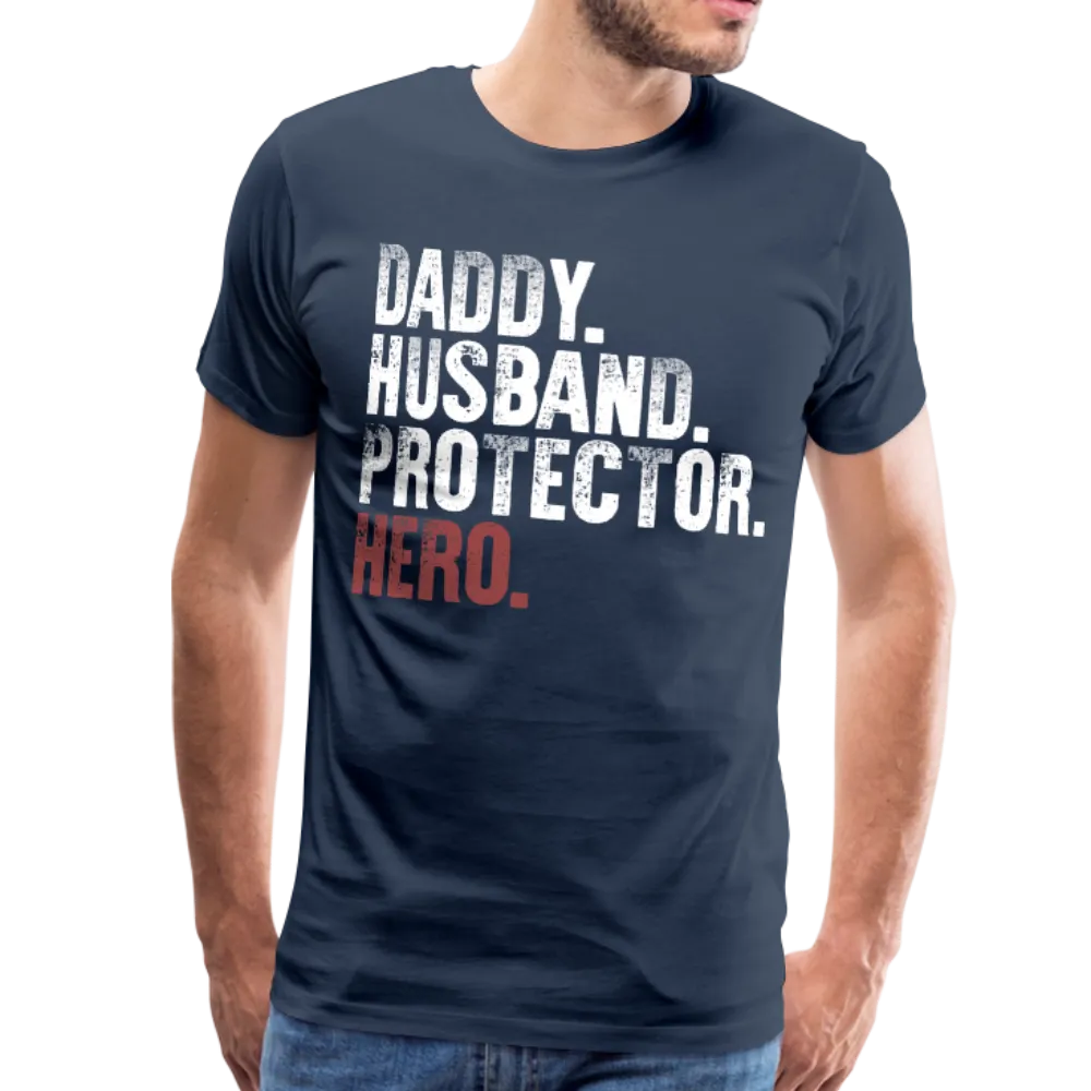 Daddy Husband Protector Hero Men's Premium T-Shirt (CK1049)